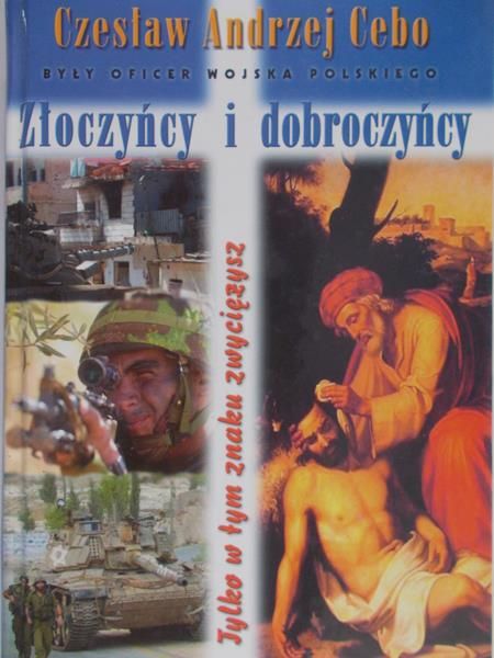 Cebo Czesław Andrzej  - Złoczyńcy i dobroczyńcy