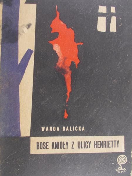 Balicka Wanda - Bose anioły z Ulicy Henrietty