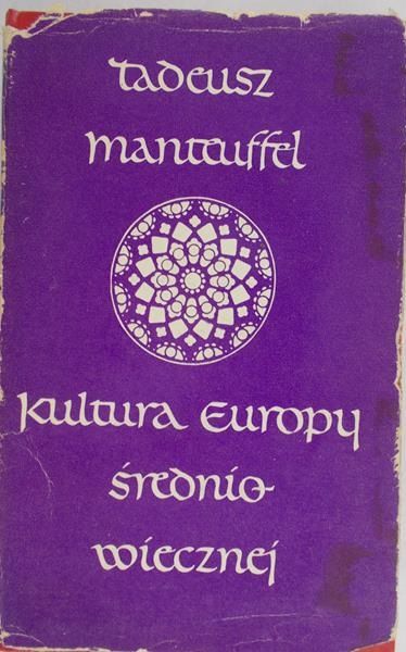 Manteuffel Tadeusz - Kultura Europy średniowiecznej