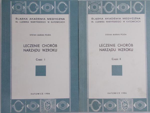 Pojda Stefan Marian - Leczenie chorób narządu wzroku, Cz. 1-2
