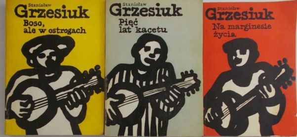 Grzesiuk Stanisław - Na marginesie życia / Boso, ale w ostrogach / Pięć lat kacetu