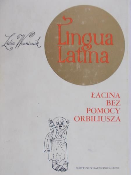 Winniczuk Lidia  -  Łacina bez pomocy Orbiliusza