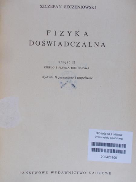 Szczeniowski Szczepan - Fizyka Doświadczalna część II Ciepło i fizyka drobinowa