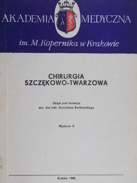 Bartkowski Stanisław - Chirurgia szczękowo-twarzowa