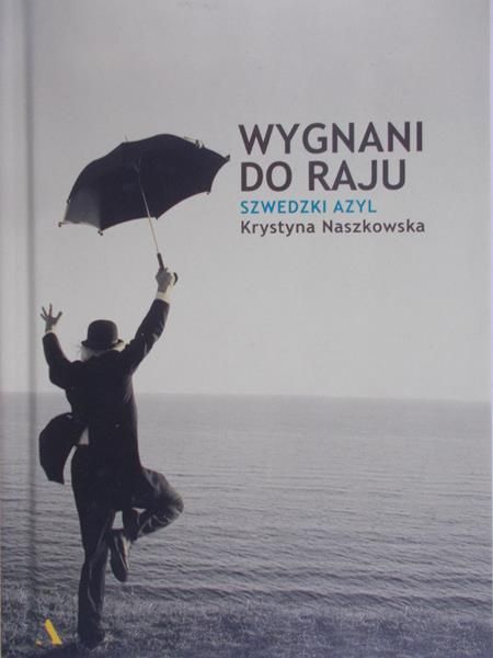Naszkowska Krystyna - Wygnani do raju