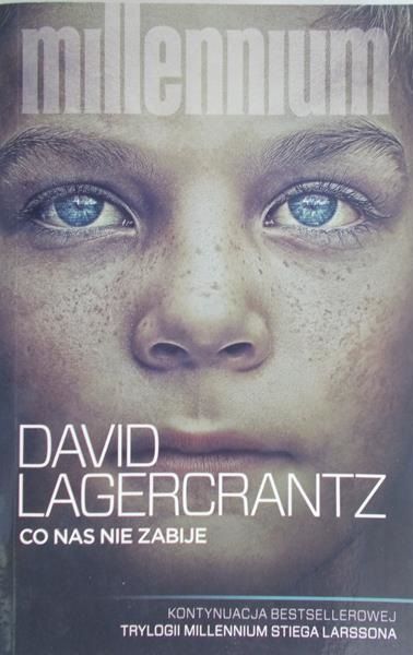 Lagercrantz David - Co nas nie zabije