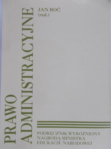 Boć Jan (red.) - Prawo administracyjne