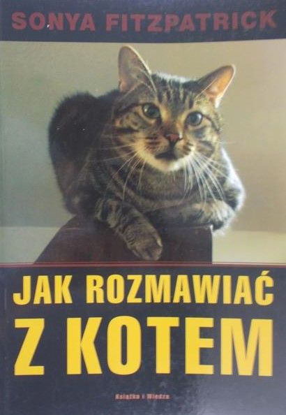 Fitzpatrick Sonya - Jak rozmawiać z kotem