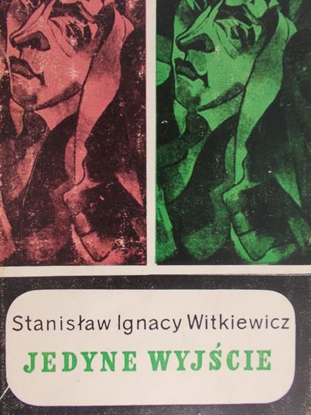 Witkiewicz Stanisław Ignacy - Jedyne wyjście