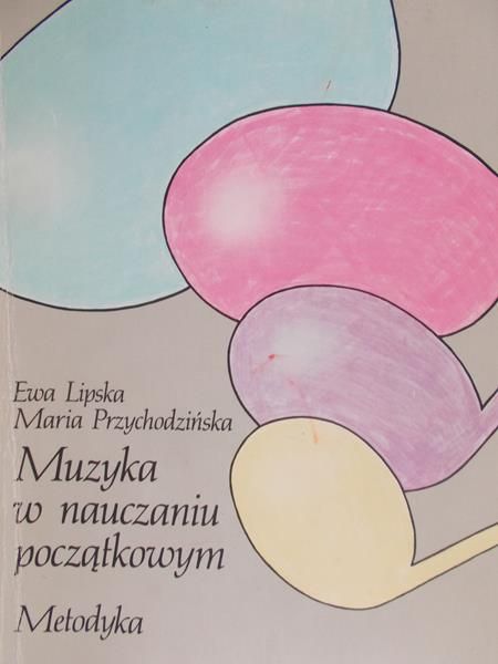 Lipska Ewa - Muzyka w nauczaniu początkowym
