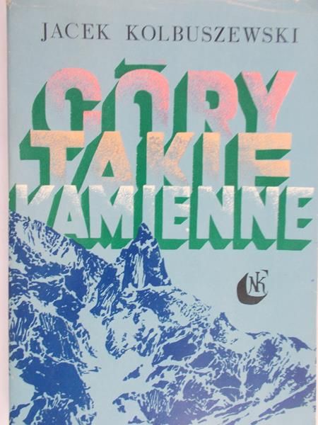 Kolbuszewski Jacek - Góry takie kamienne