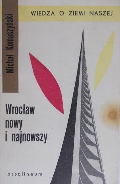 Komaszyński Michał - Wrocław nowy i najnowszy