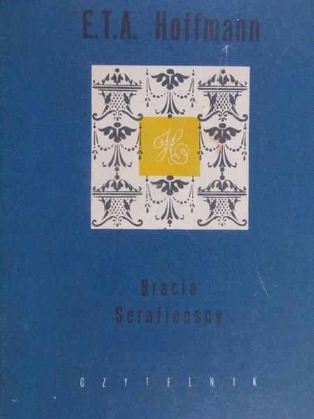 Hoffmann E. T. A. - Bracia Serafiońscy