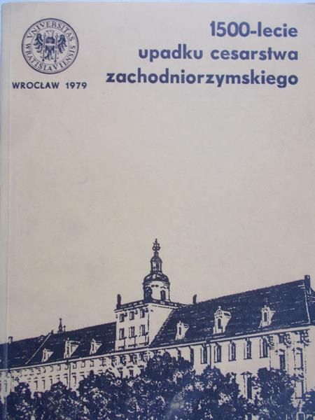 Kisza Adolf - 1500-lecie upadku cesarstwa zachodniorzymskiego