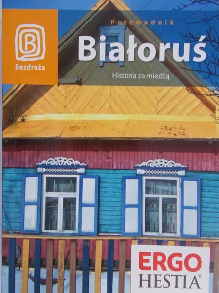 Białoruś Historia za miedzą