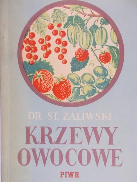 Zaliwski St. - Krzewy owocowe