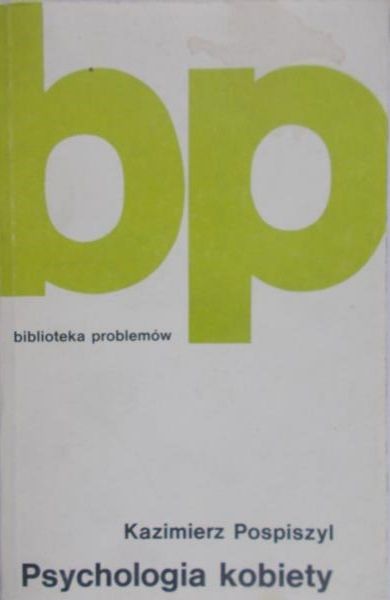 Pospieszyl Kazimierz - Psychologia kobiety