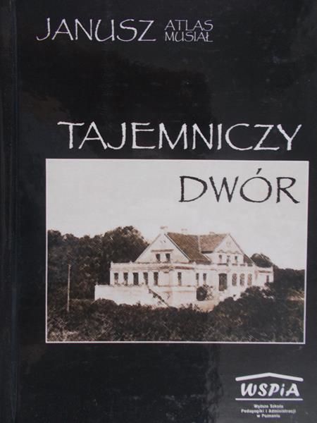 Musiał Janusz - Tajemniczy dwór