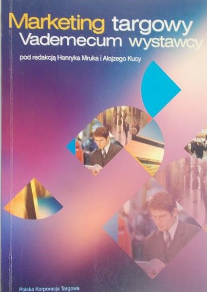 Mruk Henryk - Marketing targowy. Vademecum wystawcy