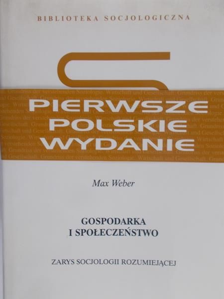 Weber Max - Gospodarka i społeczeństwo