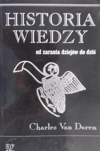 Doren Van Charles - Historia wiedzy od zarania dziejów do dziś