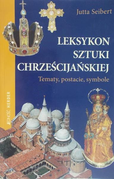 Seibert Jutta - Leksykon sztuki chrześcijańskiej