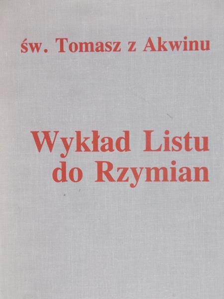 Św. Tomasz z Akwinu - Wykład listu do Rzymian