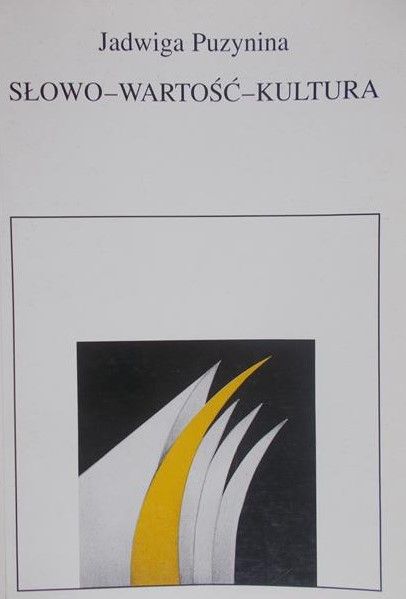 Puzynina Jadwiga - Słowo-wartość-kultura