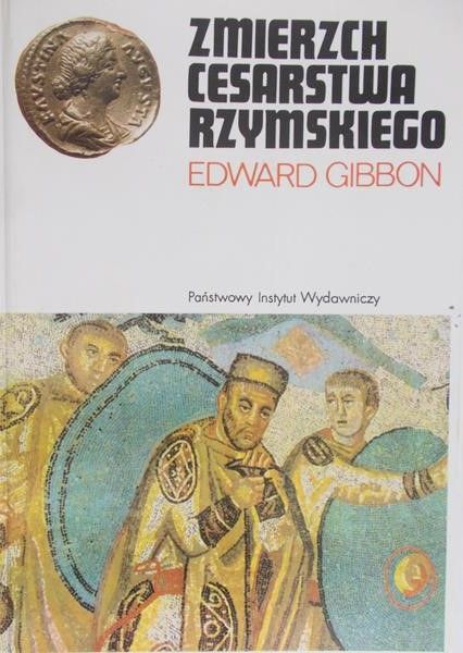 Gibbon Edward -  Zmierzch Cesarstwa Rzymskiego t. II