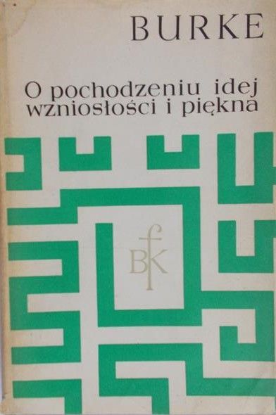 Burke Edmund - O pochodzeniu idej wzniosłości  i piękna