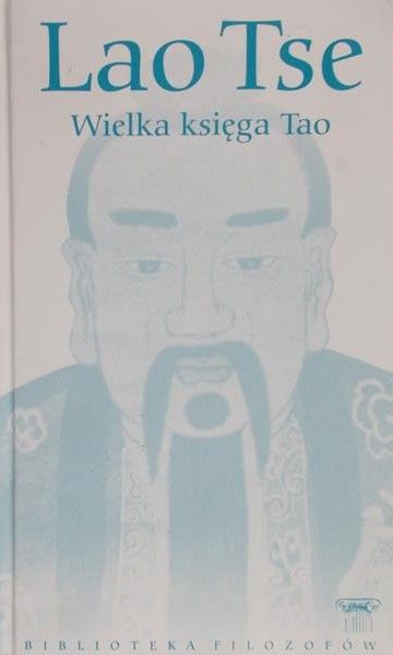 Lao Tse - Wielka księga Tao