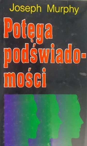 Murphy Joseph - Potęga podświadomości