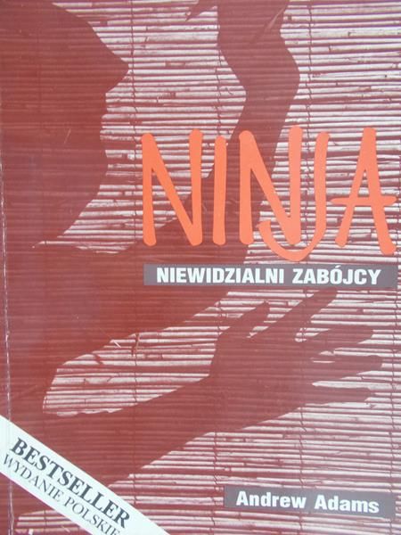 Adams Andrew - Ninja niewidzialni zabójcy