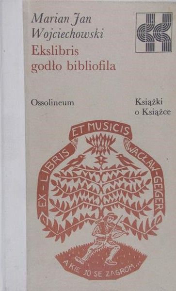 Wojciechowski Marian Jan - Ekslibris. Godło bibliofila