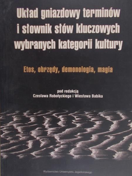 Robotycki Cz.(red.) - Układ gniazdowy terminów i słownik słów kluczowych wybranych kategorii kultury
