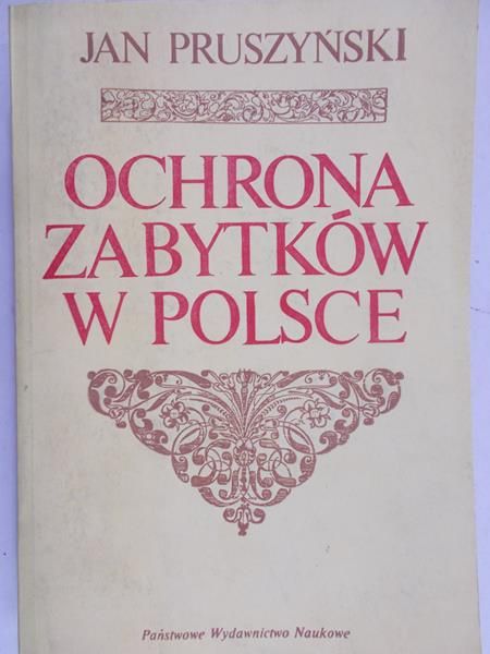 Pruszyński Jan - Ochrona zabytków w Polsce
