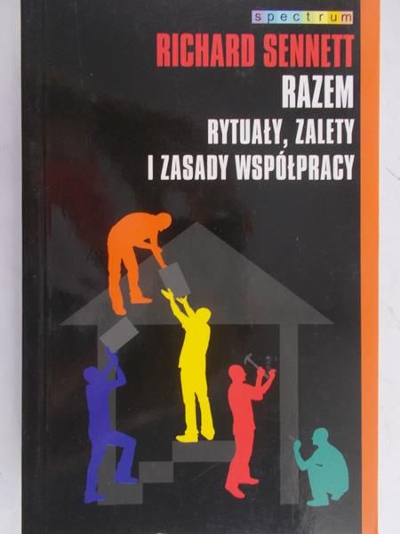 Sennett Richard - Razem. Rytuały, zalety i zasady współpracy