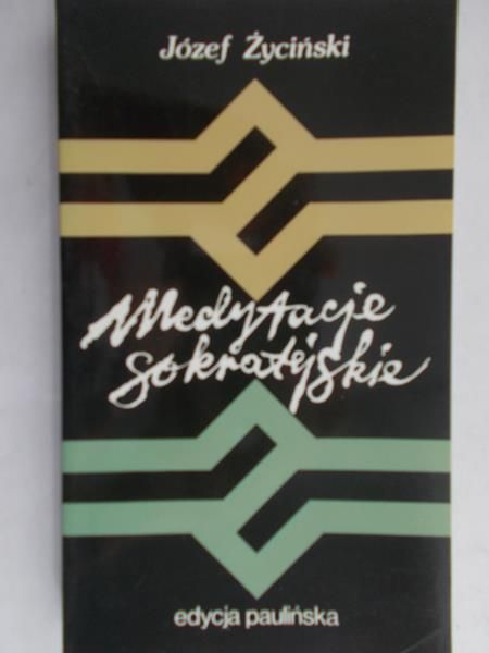 Życiński Józef - Medytacje Sokratejskie
