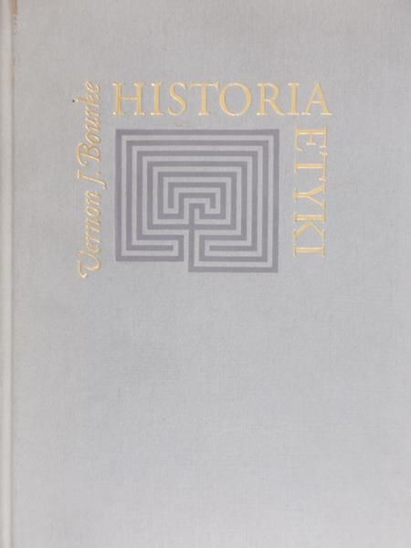 Bourke Vernon J. - Historia etyki