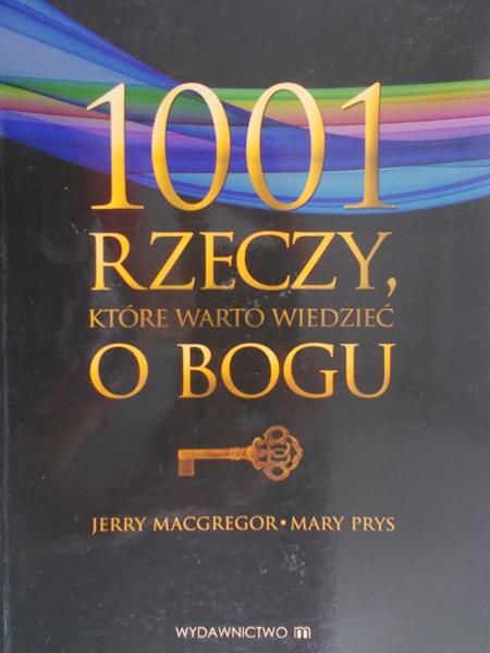 Macgregor Jerry - 1001 rzeczy , które warto wiedzieć o Bogu