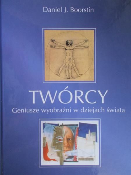 Boorstin Daniel J. - Twórcy. Geniusze wyobraźni w dziejach świata