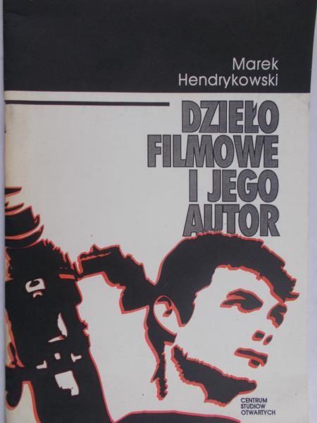 Hendrykowski Marek - Dzieło filmowe i jego autor