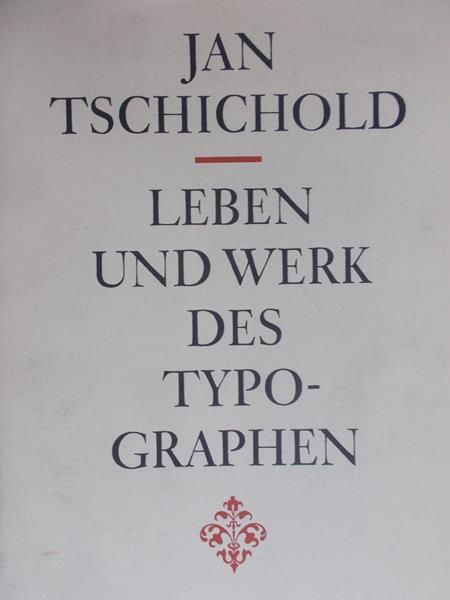 Tschichold Jan - Leben und Werk des Typographen