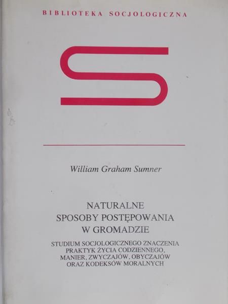 Sumner William Graham - Naturalne sposoby postępowania w gromadzie
