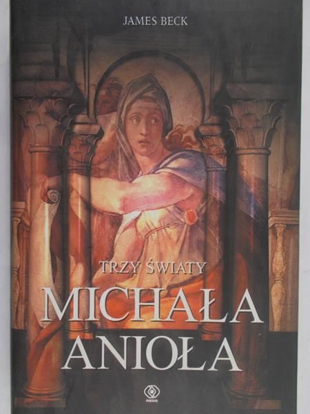 Trzy światy Michała Anioła