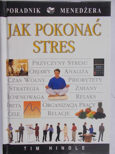 Hindle Tim - Jak pokonać stres