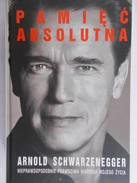 Schwarzenegger Arnold - Pamięć absolutna