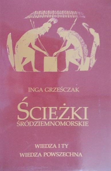 Grześczak Inga - Ścieżki śródziemnomorskie