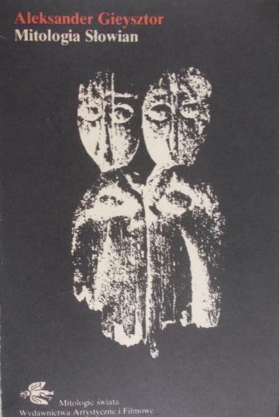 Gieysztor Aleksander - Mitologia Słowian