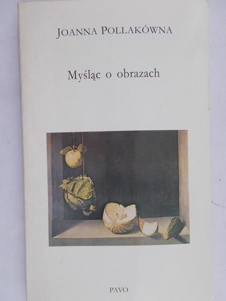 Pollakówna Joanna - Myśląc o obrazach